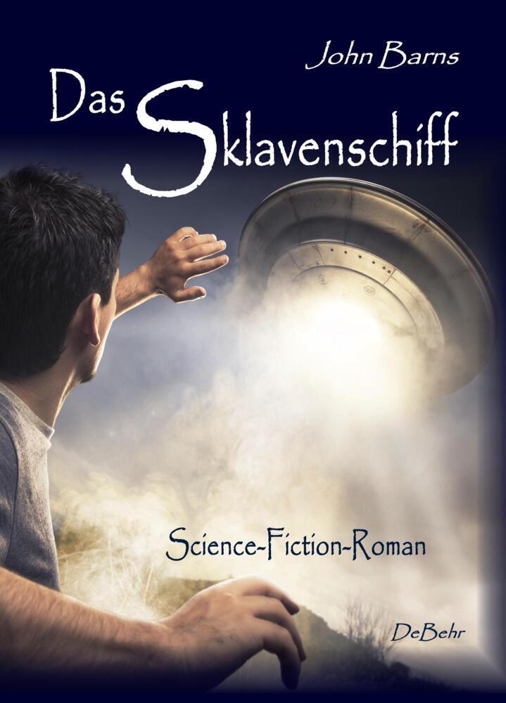Cover: 9783957532749 | Das Sklavenschiff | Science-Fiction-Roman | John Barns | Taschenbuch