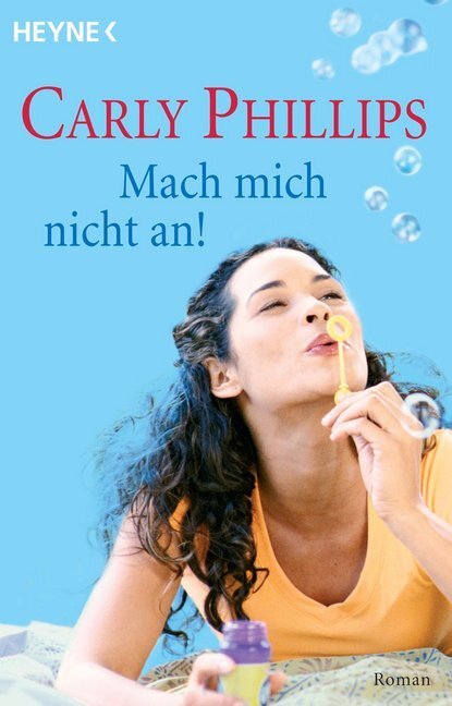 Cover: 9783453580213 | Mach mich nicht an! | Roman. Deutsche Erstausgabe | Carly Phillips