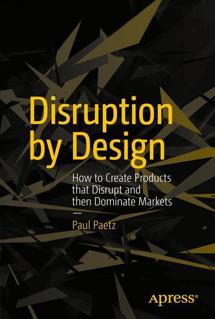 Cover: 9781430246329 | Disruption by Design | Paul Paetz | Taschenbuch | Paperback | XIII