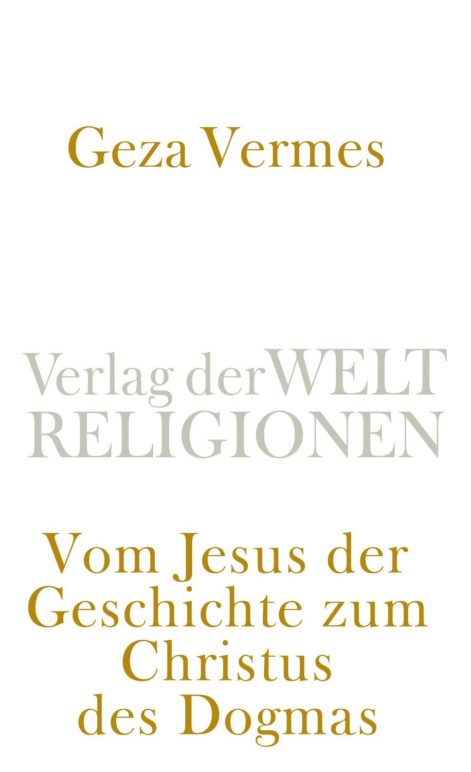Cover: 9783458243069 | Vom Jesus der Geschichte zum Christus des Dogmas | Geza Vermes | Buch
