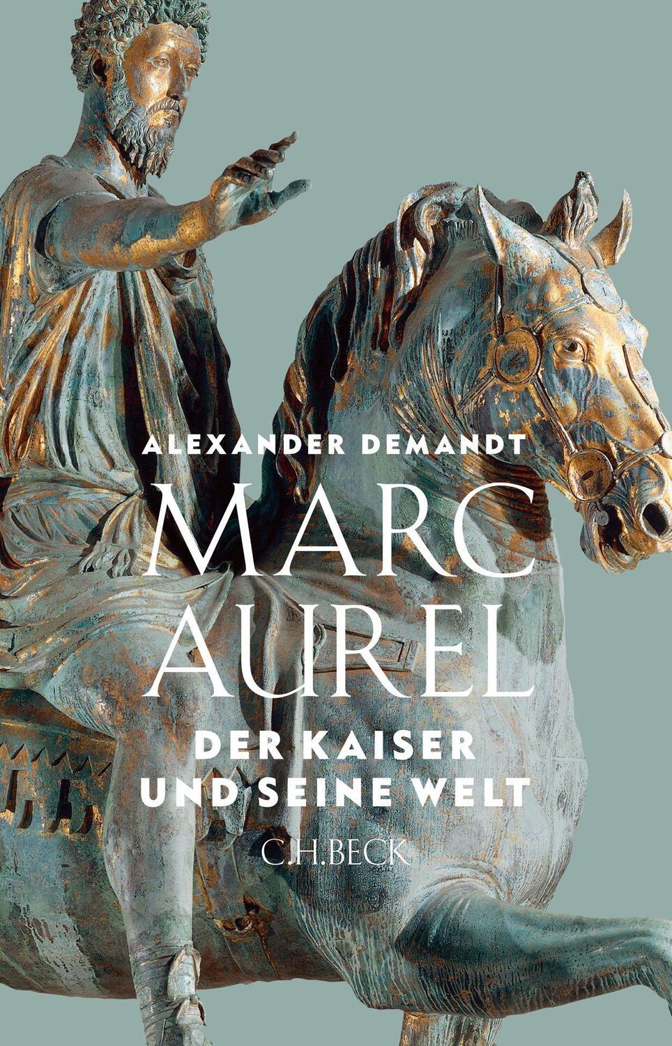 Cover: 9783406737190 | Marc Aurel | Der Kaiser und seine Welt | Alexander Demandt | Buch