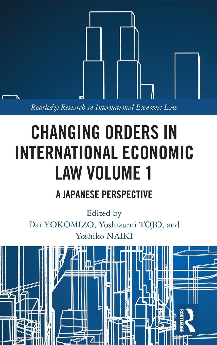 Cover: 9781032044125 | Changing Orders in International Economic Law Volume 1 | Buch | 2023