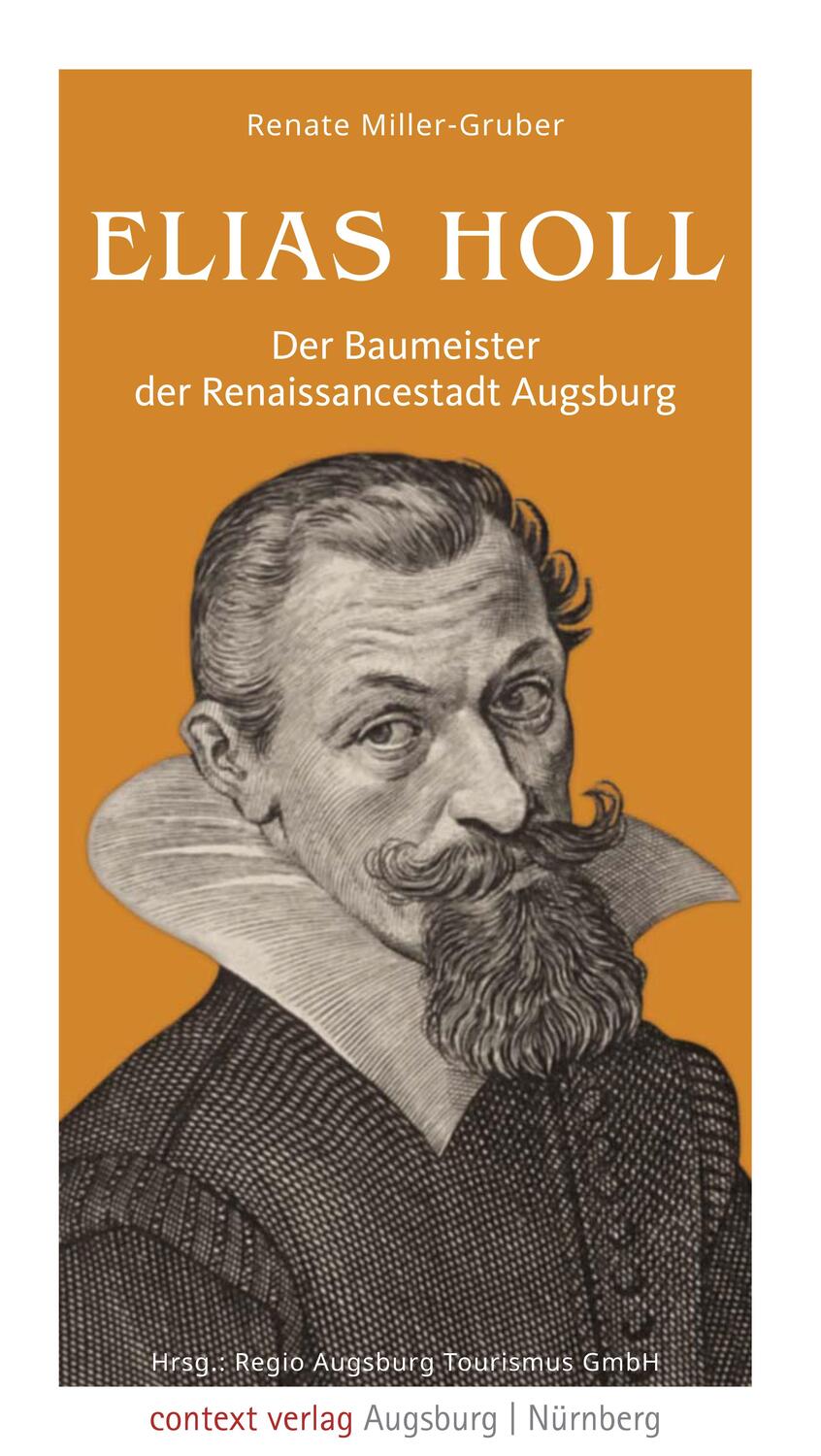 Cover: 9783946917397 | Elias Holl | Der Baumeister der Renaissancestadt Augsburg | Buch