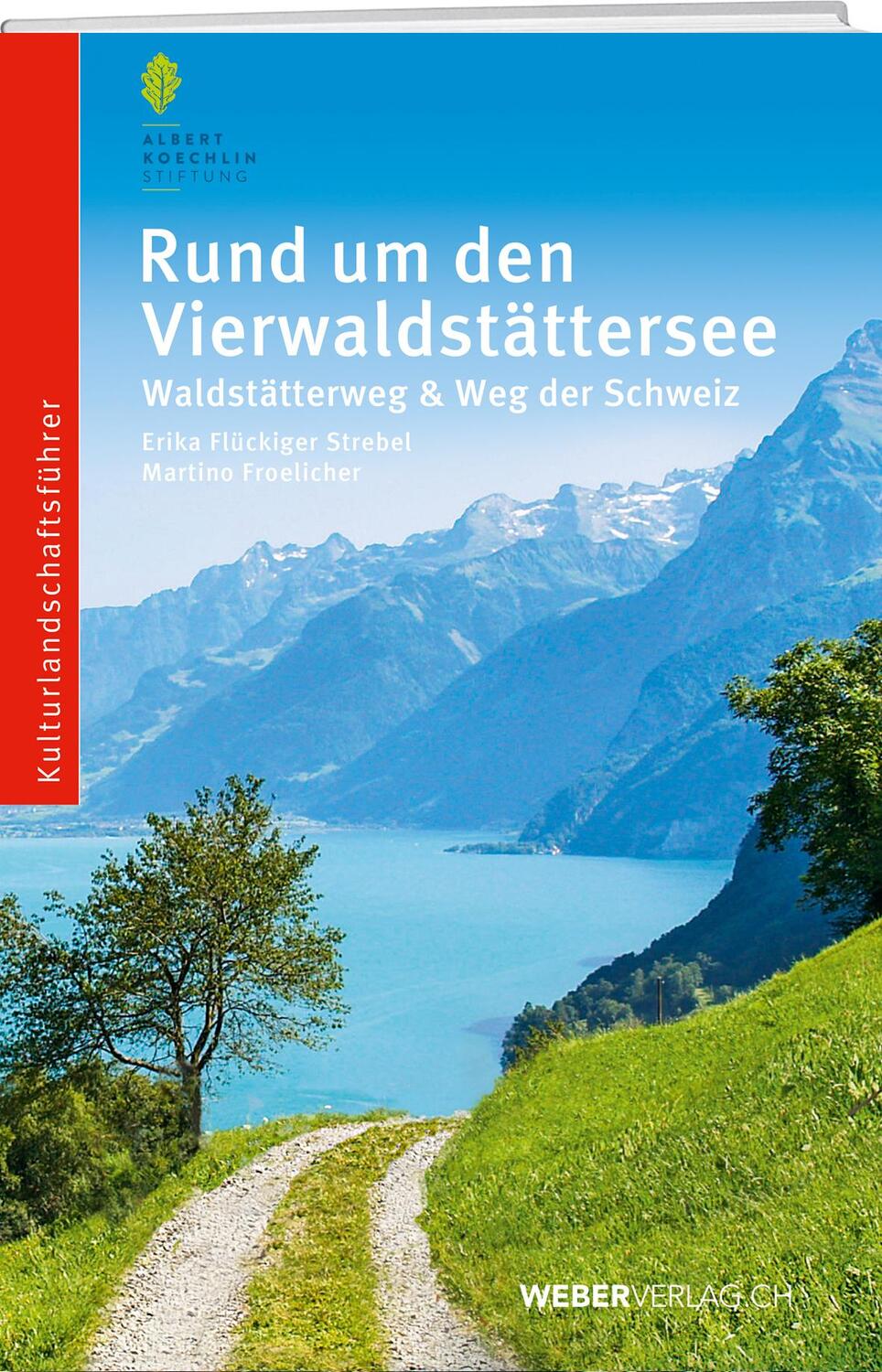 Cover: 9783038183341 | Rund um den Vierwaldstättersee | Waldstätterweg und Weg der Schweiz