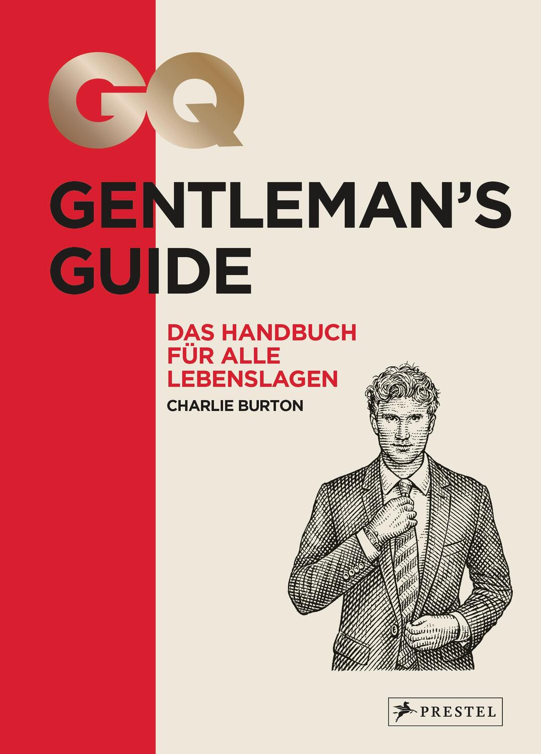 Cover: 9783791385365 | GQ Gentleman's Guide | Das Handbuch für alle Lebenslagen | Burton