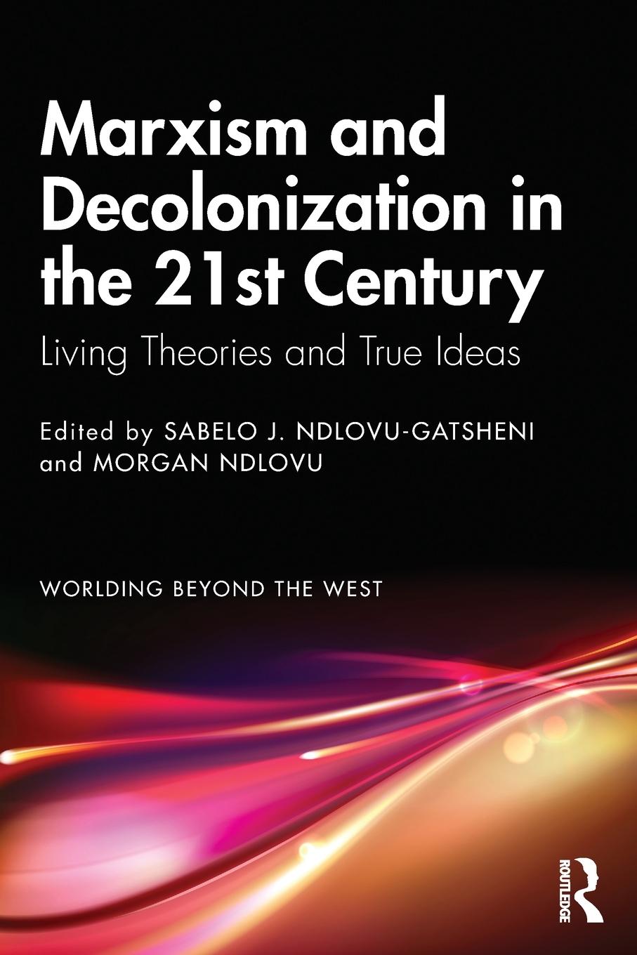 Cover: 9780367708641 | Marxism and Decolonization in the 21st Century | Ndlovu-Gatsheni