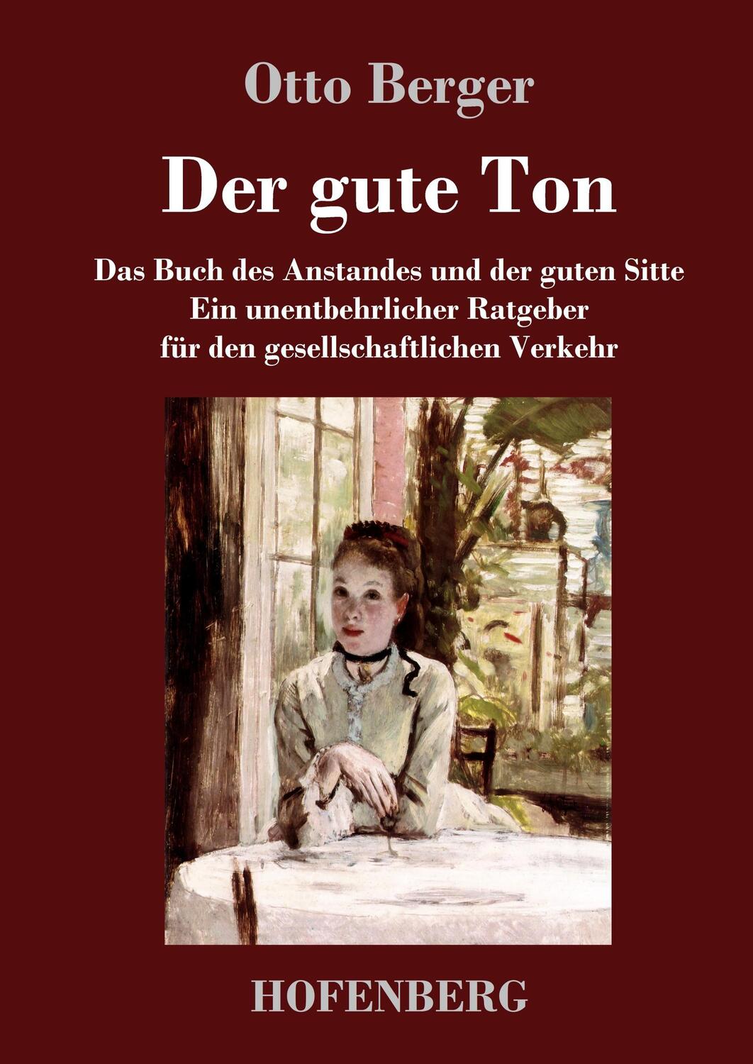 Cover: 9783743718791 | Der gute Ton | Otto Berger | Buch | HC runder Rücken kaschiert | 2017