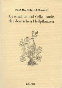 Cover: 9783876672342 | Geschichte und Volkskunde der deutschen Heilpflanzen | Marzell | Buch