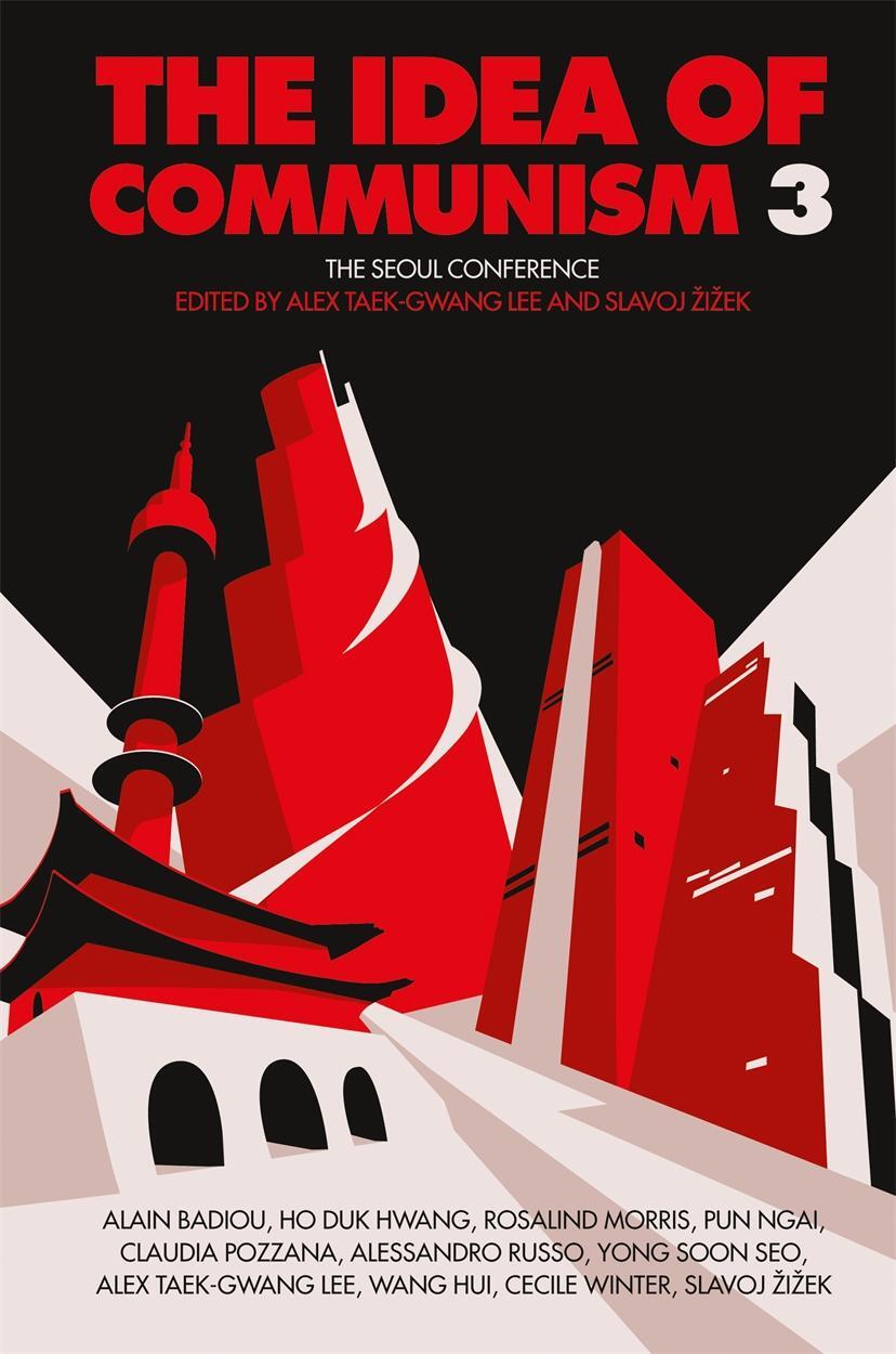 Cover: 9781784783945 | The Idea of Communism 3 | The Seoul Conference | Lee (u. a.) | Buch