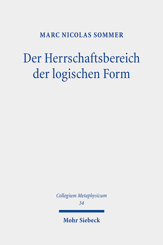 Cover: 9783161627927 | Der Herrschaftsbereich der logischen Form | Marc Nicolas Sommer | Buch