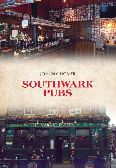 Cover: 9781445668185 | Southwark Pubs | Johnny Homer | Taschenbuch | Kartoniert / Broschiert
