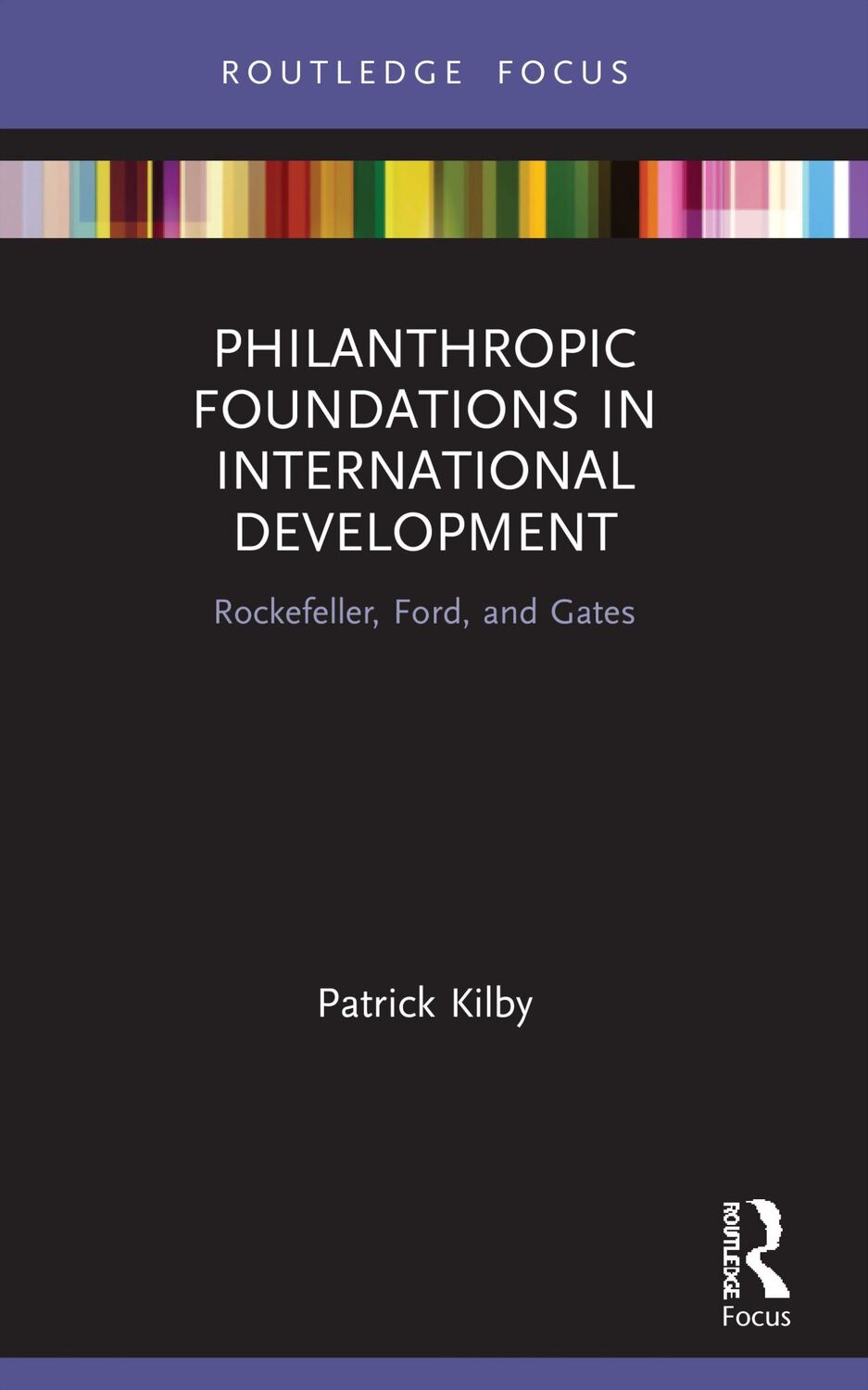 Cover: 9780367755423 | Philanthropic Foundations in International Development | Patrick Kilby