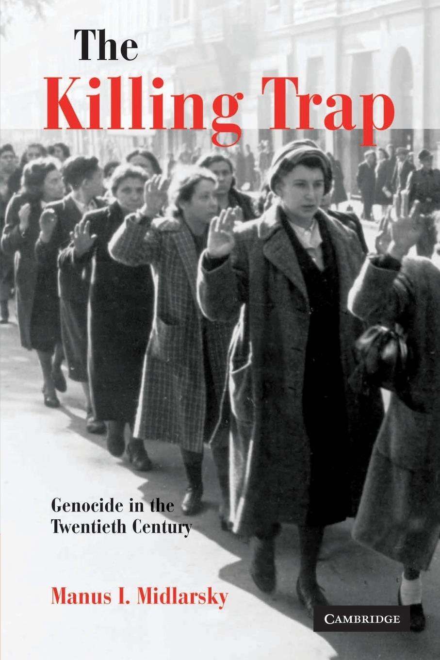 Cover: 9780521894692 | The Killing Trap | Genocide in the Twentieth Century | Manus Midlarsky
