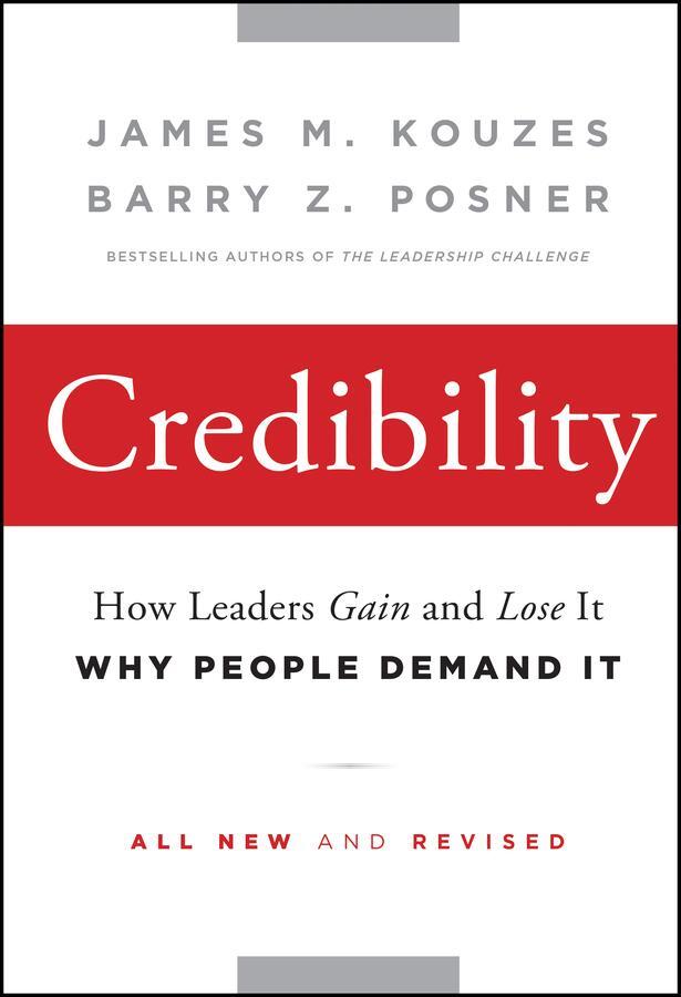 Cover: 9780470651711 | Credibility | How Leaders Gain and Lose It, Why People Demand It