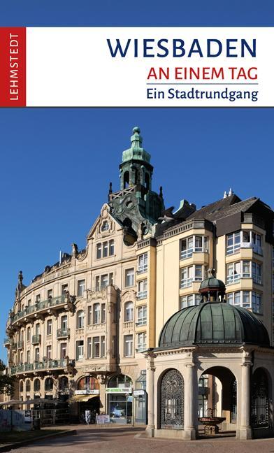 Cover: 9783957970541 | Wiesbaden an einem Tag | Ein Stadtrundgang | Andrea Reidt | Buch