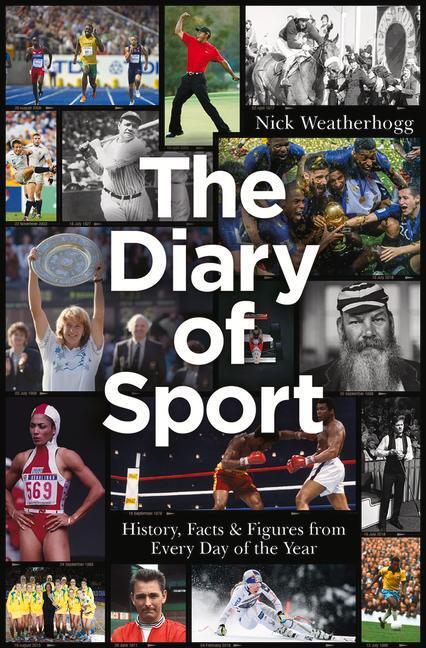 Cover: 9781785316289 | The Diary of Sport: History, Facts &amp; Figures from Every Day of the...