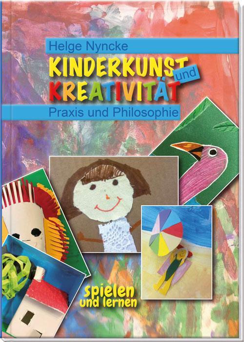 Cover: 9783910295018 | Kinderkunst und Kreativität | Helge Nyncke | Buch | 198 S. | Deutsch