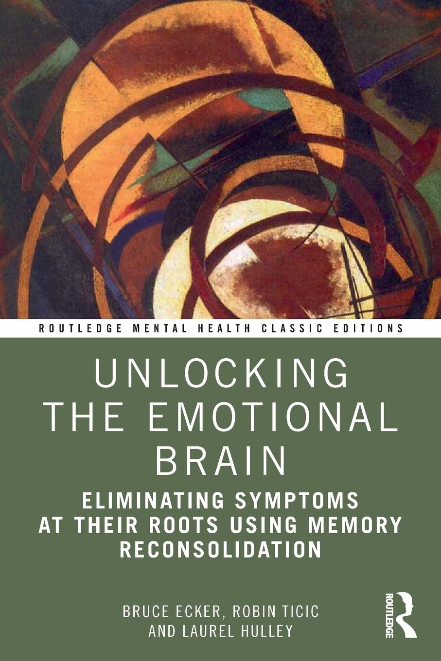 Cover: 9781032117539 | Unlocking the Emotional Brain | Bruce Ecker (u. a.) | Taschenbuch