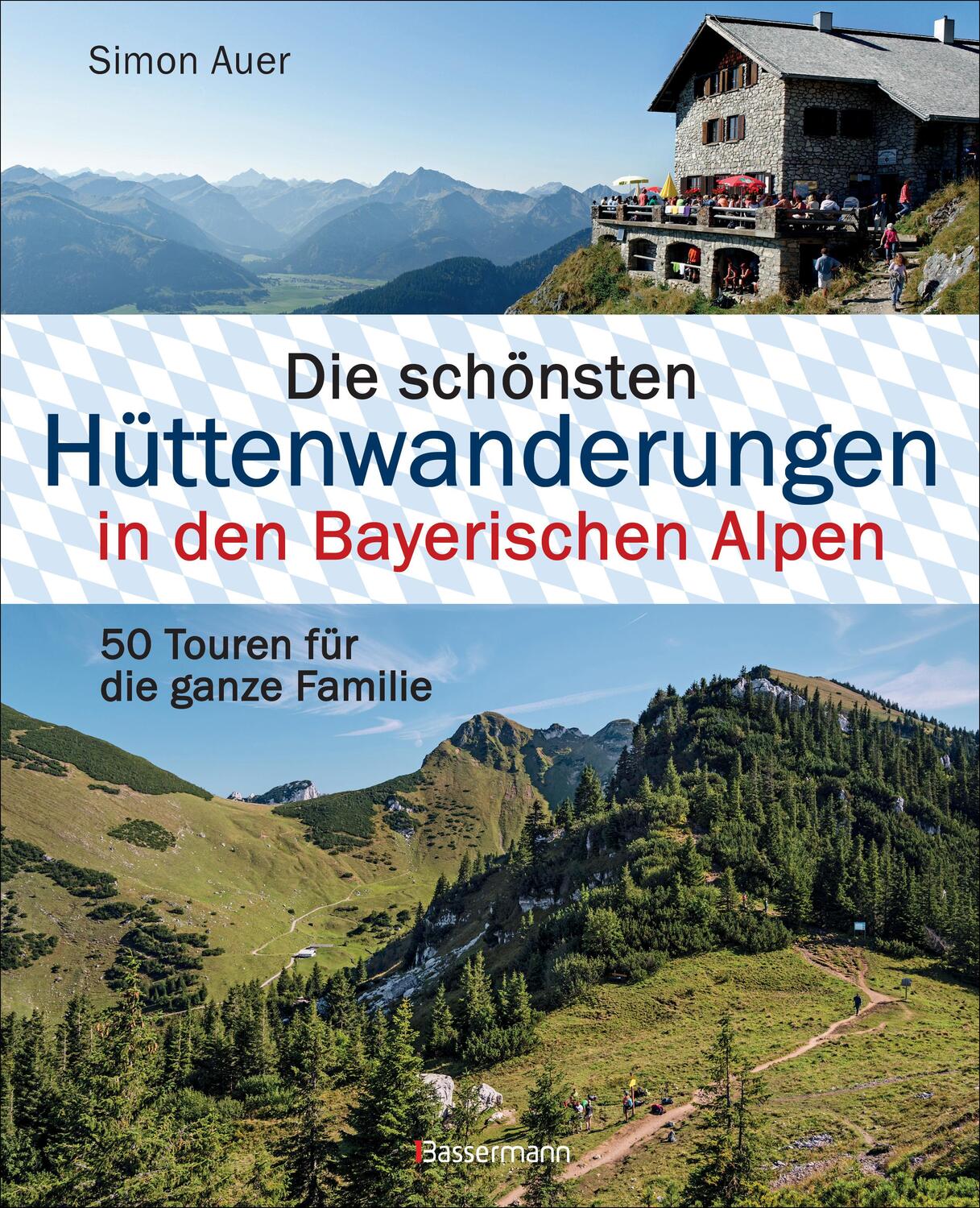 Cover: 9783809438601 | Die schönsten Hüttenwanderungen in den Bayerischen Alpen. 50 Touren...