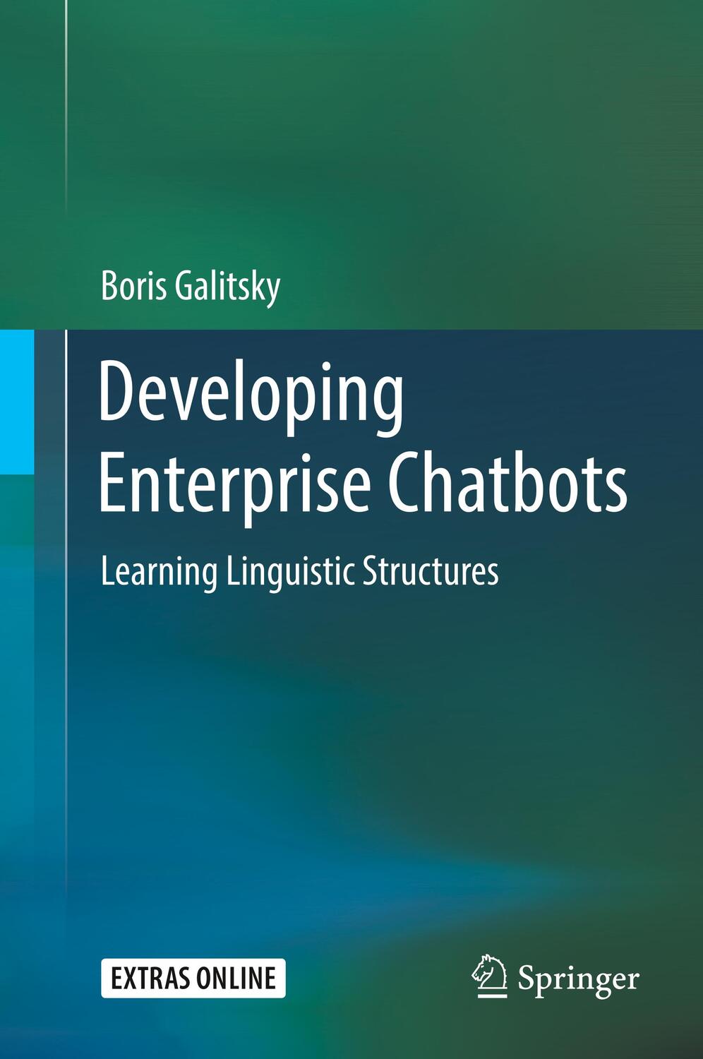 Cover: 9783030042981 | Developing Enterprise Chatbots | Learning Linguistic Structures | Buch