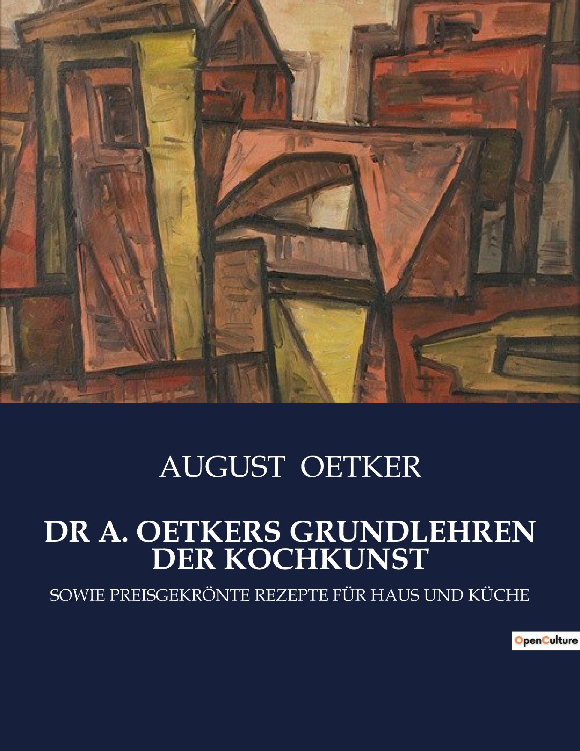 Cover: 9791041910007 | DR A. OETKERS GRUNDLEHREN DER KOCHKUNST | August Oetker | Taschenbuch