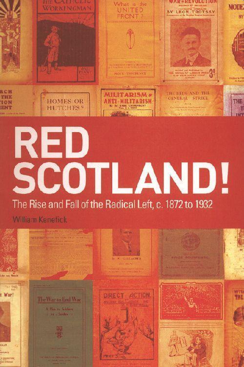 Cover: 9780748625185 | Red Scotland! | The Rise and Fall of the Radical Left, C. 1872 to 1932