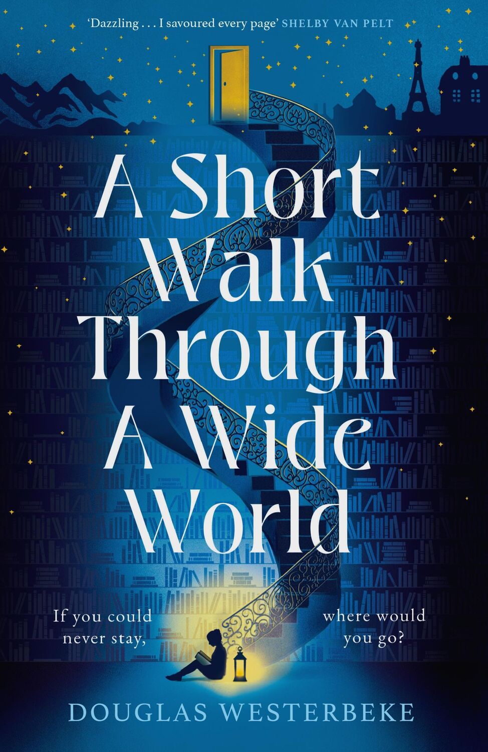 Cover: 9781787335028 | A Short Walk Through a Wide World | Douglas Westerbeke | Taschenbuch