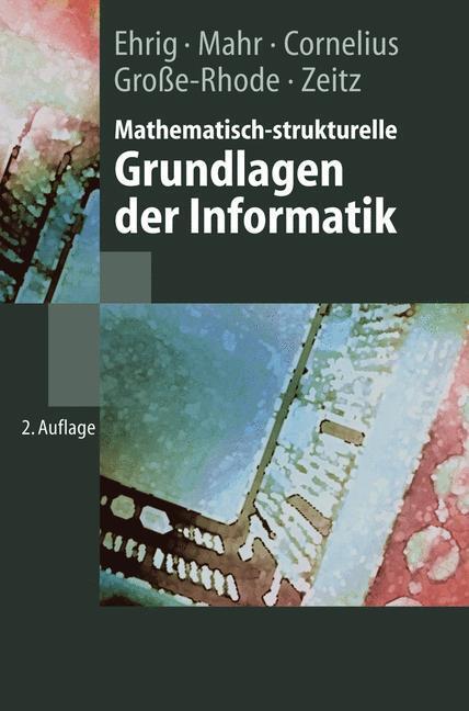 Cover: 9783540419235 | Mathematisch-strukturelle Grundlagen der Informatik | Ehrig (u. a.)