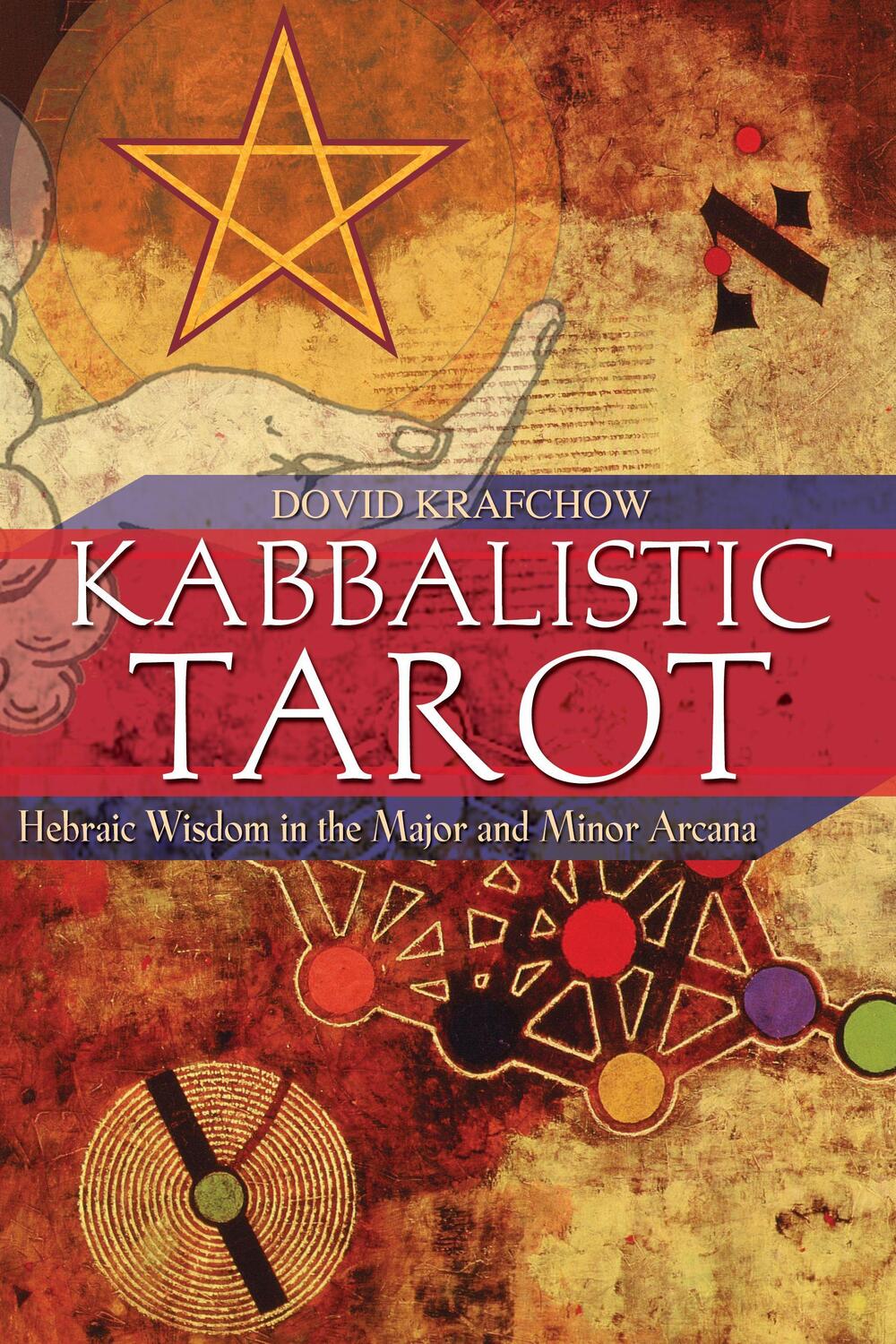 Cover: 9781594770647 | Kabbalistic Tarot | Hebraic Wisdom in the Major and Minor Arcana
