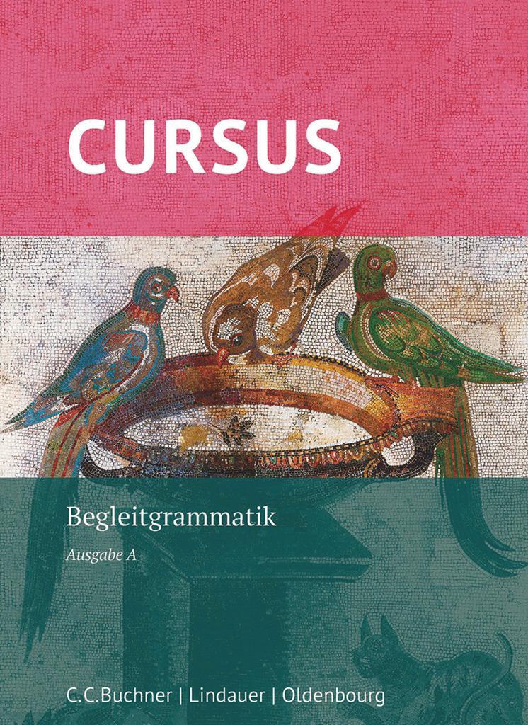 Cover: 9783637018983 | Cursus - Ausgabe A, Latein als 2. Fremdsprache | Begleitgrammatik