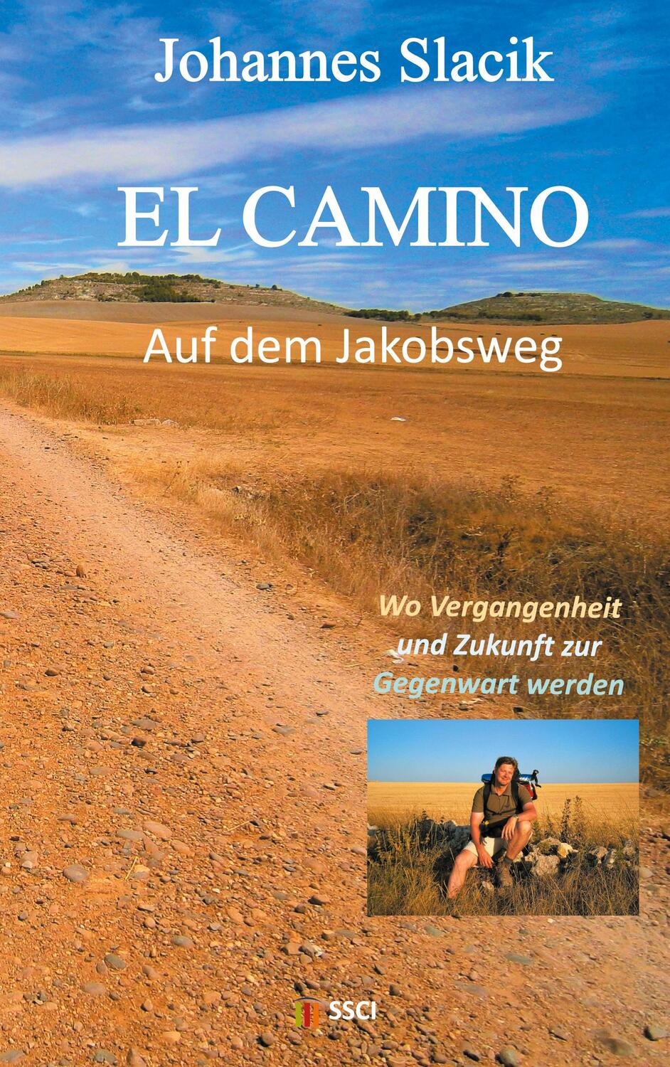 Cover: 9783751956437 | El Camino - Auf dem Jakobsweg | Johannes Slacik | Taschenbuch