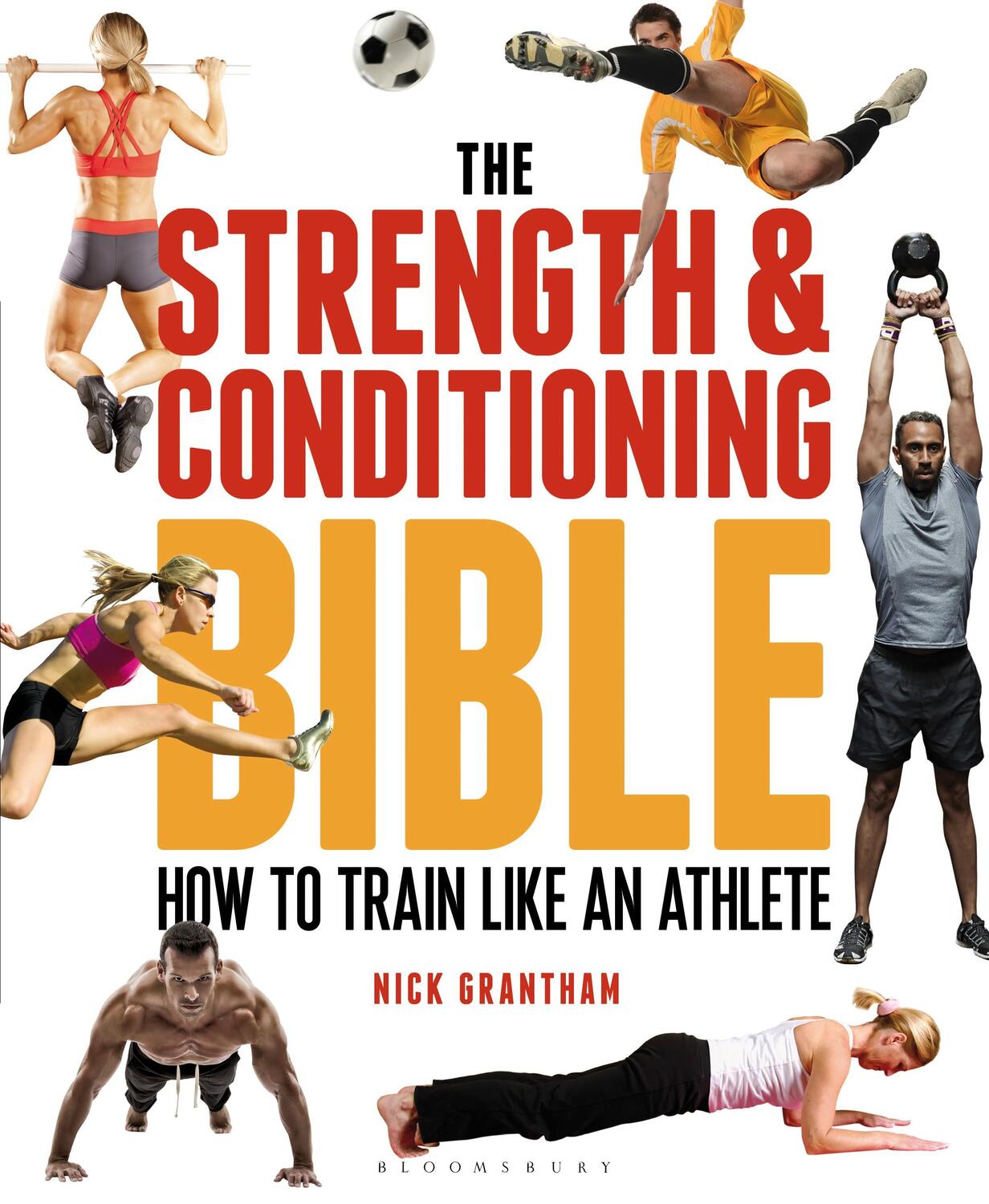 Cover: 9781472908971 | The Strength and Conditioning Bible | How to Train Like an Athlete