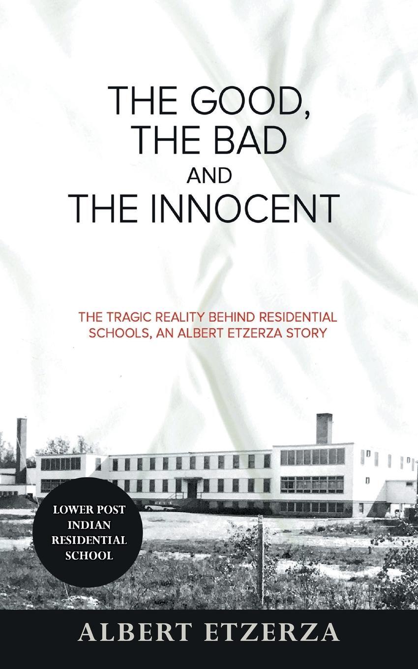 Cover: 9780228841784 | The Good, the Bad and the Innocent | Albert Etzerza (u. a.) | Buch