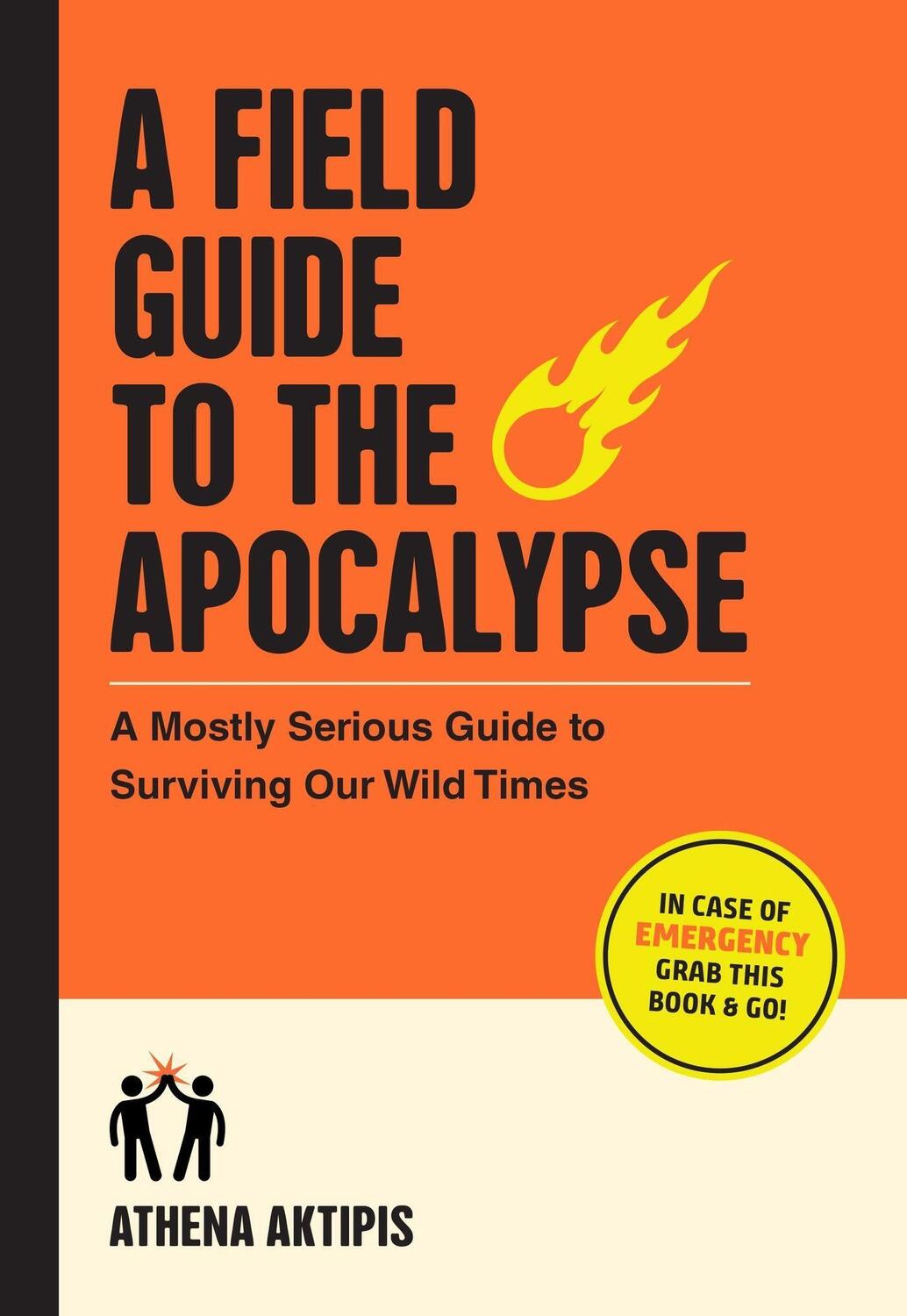 Cover: 9781523518258 | A Field Guide to the Apocalypse | Athena Aktipis | Taschenbuch | 2024