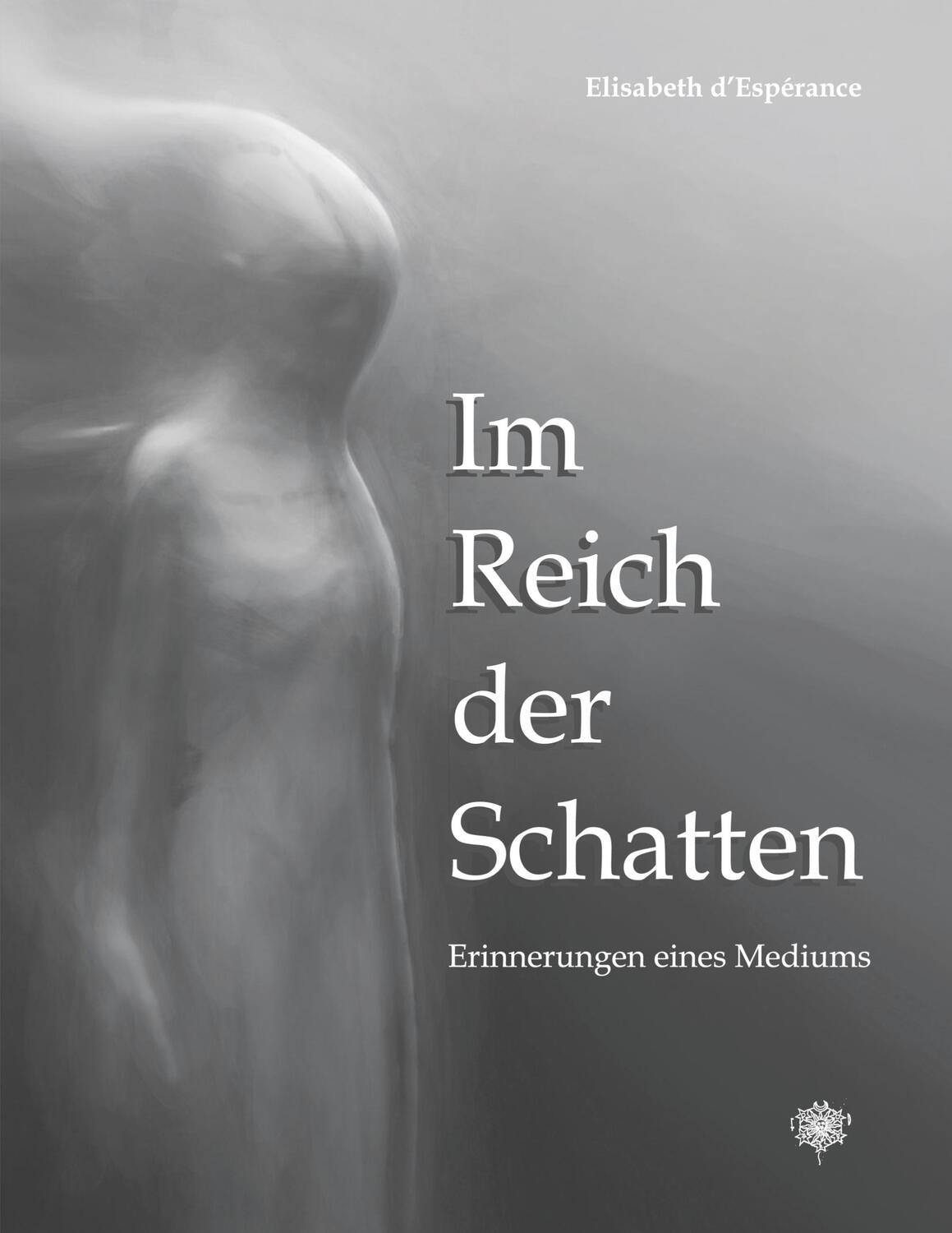 Cover: 9783932961762 | Im Reich der Schatten | Erinnerungen eines Mediums | d'Espérance