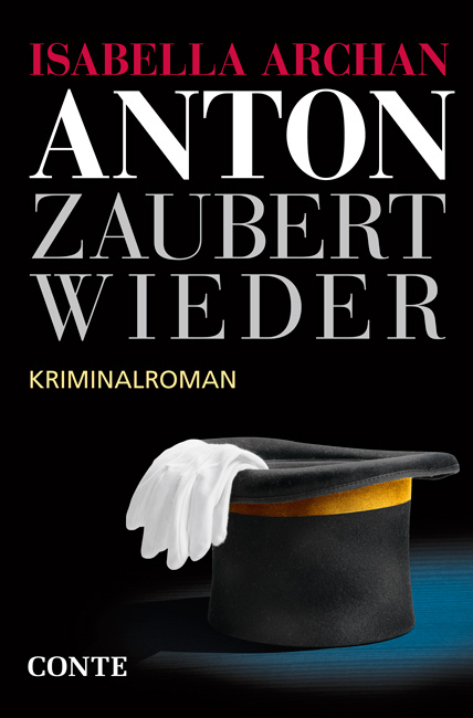 Cover: 9783956020933 | Anton zaubert wieder | Kriminalroman | Isabella Archan | Taschenbuch