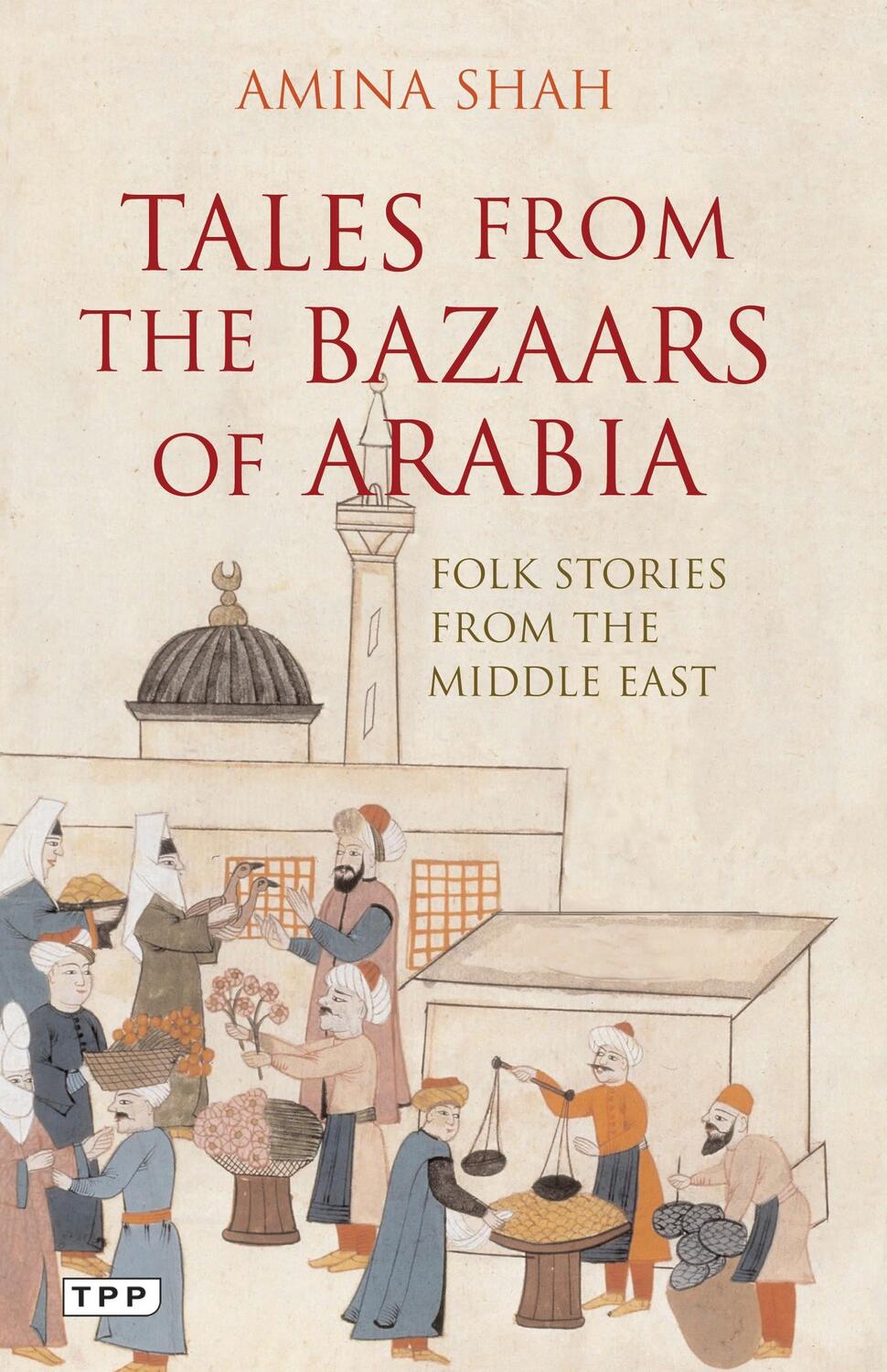 Cover: 9781845117016 | Tales from the Bazaars of Arabia | Folk Stories from the Middle East