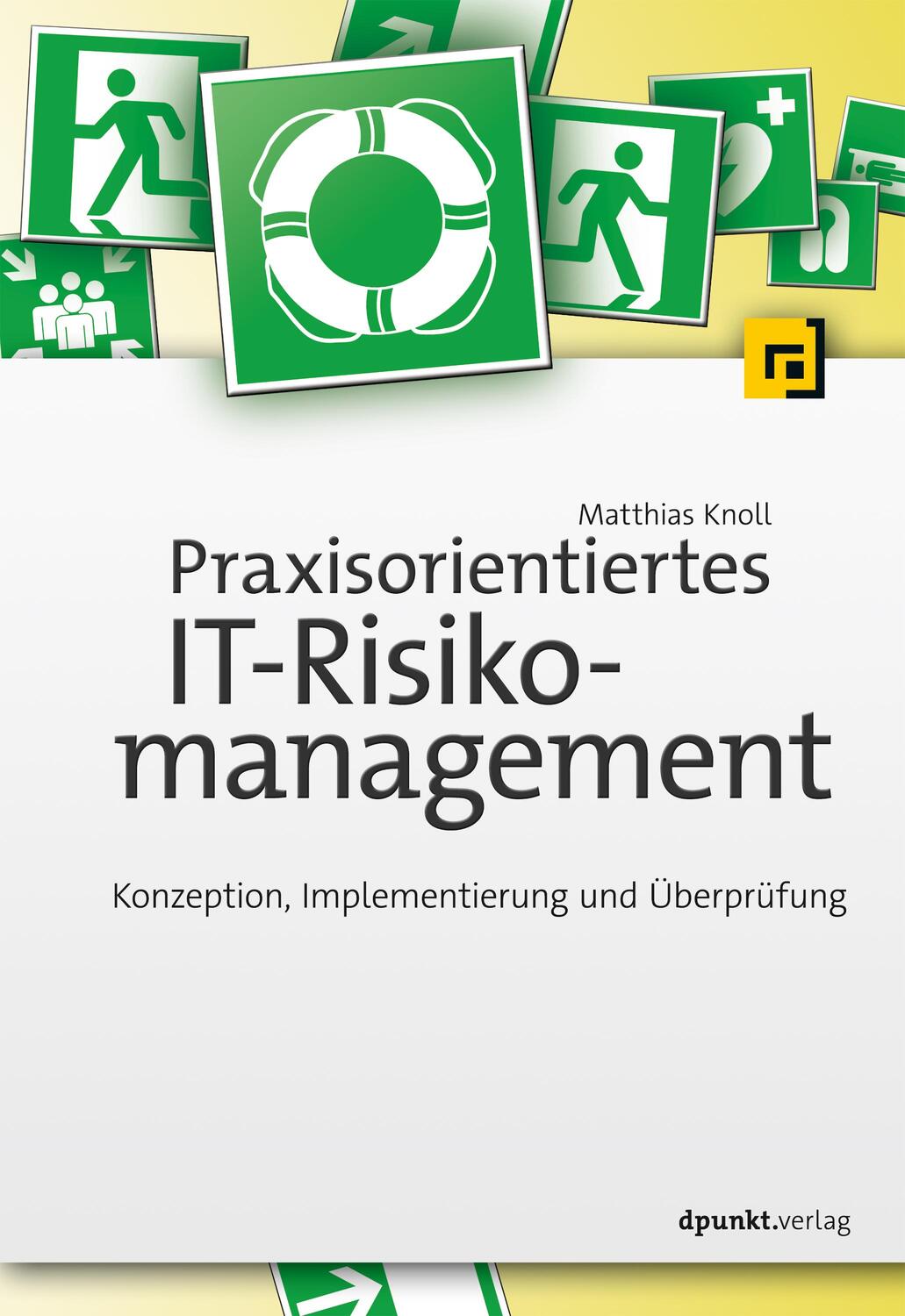 Cover: 9783864906558 | Praxisorientiertes IT-Risikomanagement | Matthias Knoll | Buch | 2019