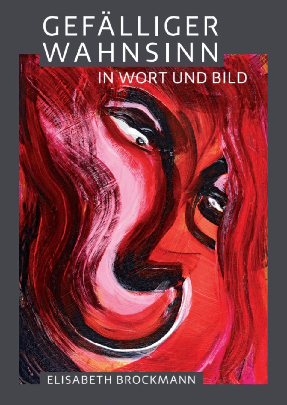 Cover: 9783987411168 | Elisabeth Brockmann | Gefälliger Wahnsinn | Bernhard Wittenbrink