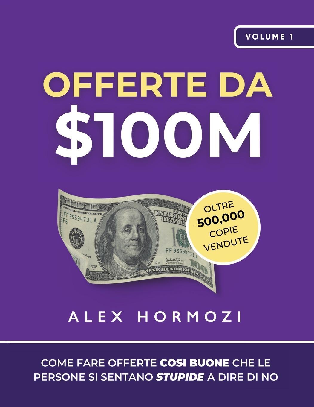 Cover: 9781963349092 | Offerte da $100M | Alex Hormozi | Taschenbuch | Paperback | 2024