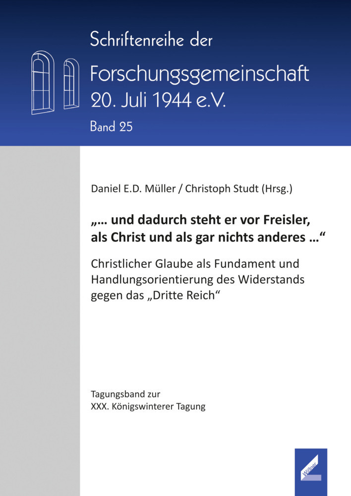 Cover: 9783957862341 | "... und dadurch steht er vor Freisler, als Christ und als gar...