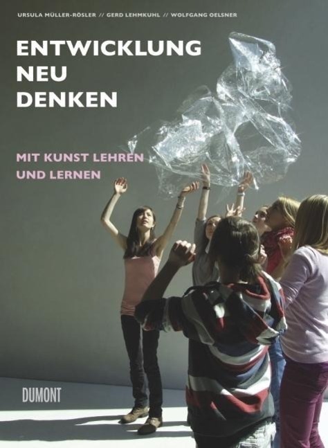 Cover: 9783832194673 | Entwicklung neu Denken | Mit Kunst lernen und lehren | Buch | 182 S.