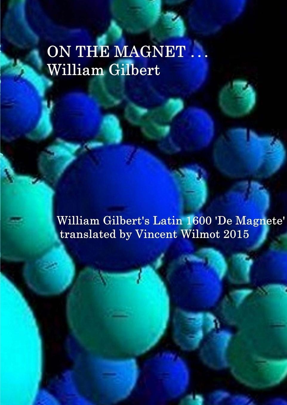 Cover: 9781326494469 | On The Magnet | William Gilbert | Taschenbuch | Englisch | 2016