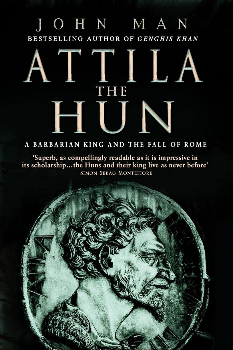 Cover: 9780553816587 | Attila The Hun | A Barbarian King and the Fall of Rome | John Man