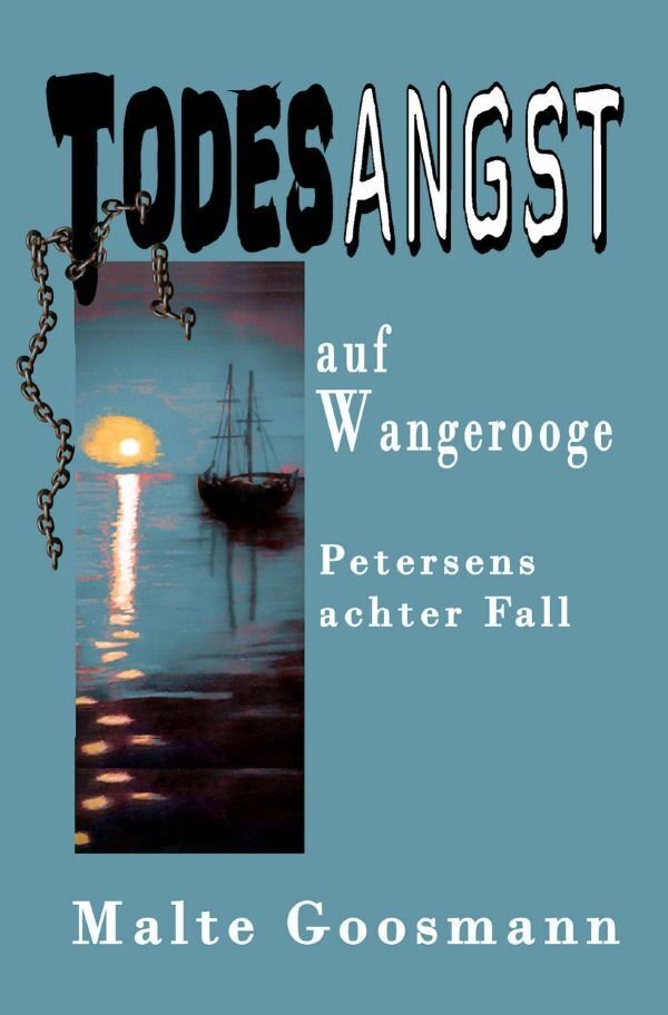 Cover: 9783758472787 | Todesangst auf Wangerooge | Petersens achter Fall. DE | Malte Goosmann