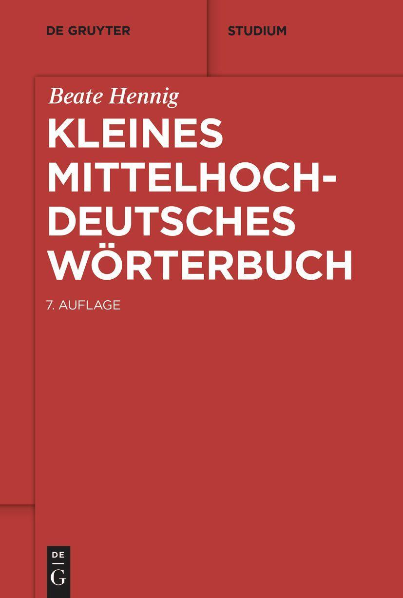 Cover: 9783110769135 | Kleines mittelhochdeutsches Wörterbuch | Beate Hennig | Taschenbuch
