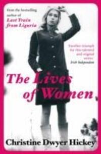 Cover: 9781782390077 | The Lives of Women | Christine Dwyer Hickey | Taschenbuch | Englisch