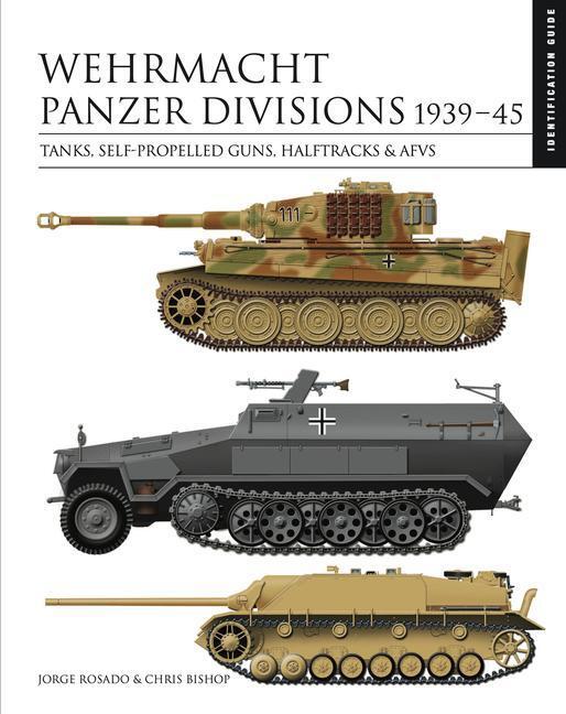 Cover: 9781838861926 | Wehrmacht Panzer Divisions 1939-45 | Chris Bishop | Buch | Englisch