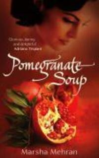 Cover: 9780099478928 | Pomegranate Soup | Marsha Mehran | Taschenbuch | Englisch | 2006
