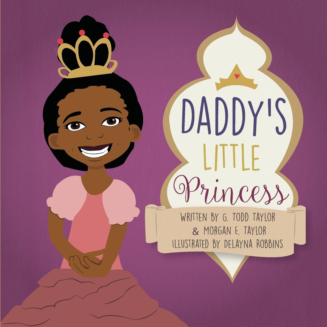 Cover: 9780996593700 | Daddy's Little Princess | Morgan E Taylor (u. a.) | Taschenbuch | 2015